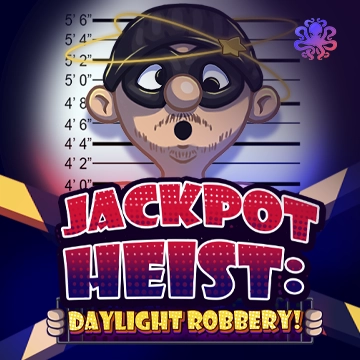 Octoplay : Jackpot Heist: Daylight Robbery! - DELUXEPLAY88