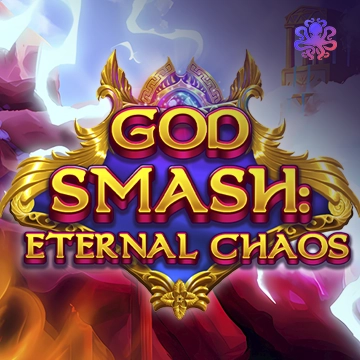 Octoplay : God Smash: Eternal Chaos - DELUXEPLAY88