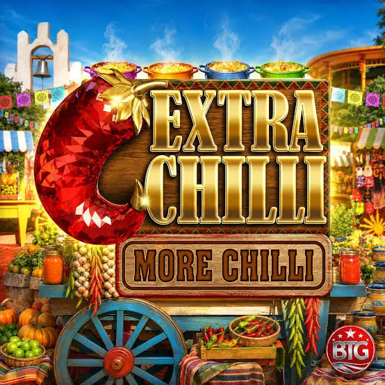 Bigtime : Extra Chilli More Chilli - DELUXEPLAY88